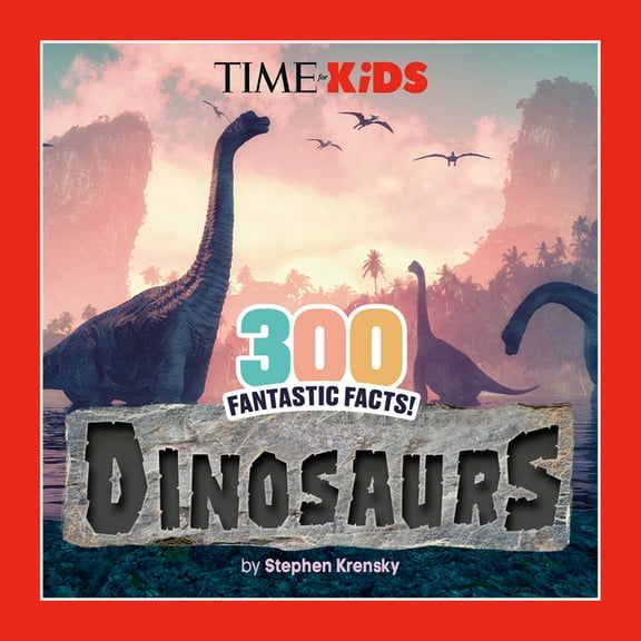 Time for Kids Time for Kids: 300 Fantastic Facts!: Dinosaurs, (Paperback)