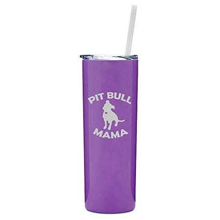 

20 oz Skinny Tall Tumbler Stainless Steel Vacuum Insulated Travel Mug With Straw Pit Bull Mama (Purple)