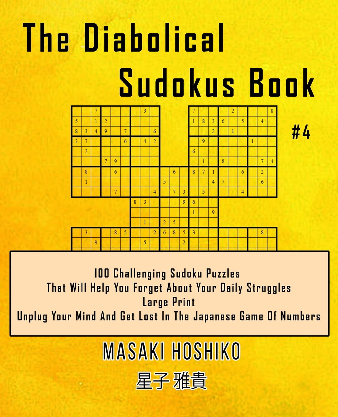 The Diabolical Sudokus Book 4 100 Challenging Sudoku Puzzles That