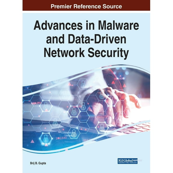Advances in Malware and Data-Driven Network Security (Hardcover)