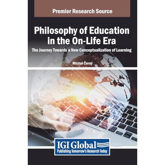 Pre-Owned Philosophy of Education in the On-Life Era: The Journey Towards a New Conceptualization of Learning, (Hardcover)