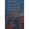 The New Global Trading Order : The Evolving State and the Future of Trade, Used [Hardcover]