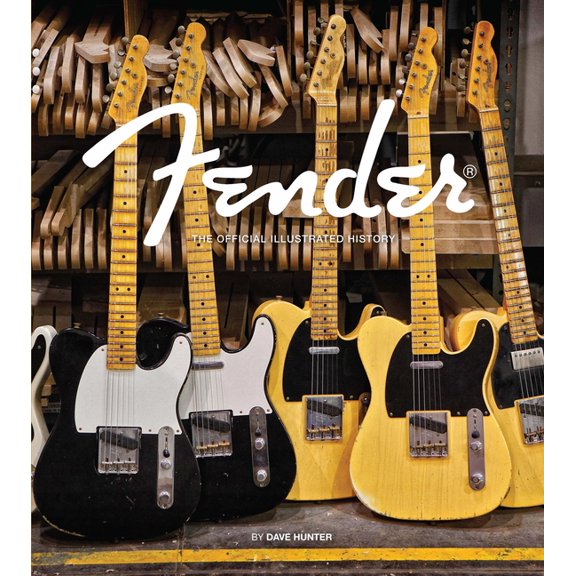 Fender: The Official Illustrated History, (Hardcover)