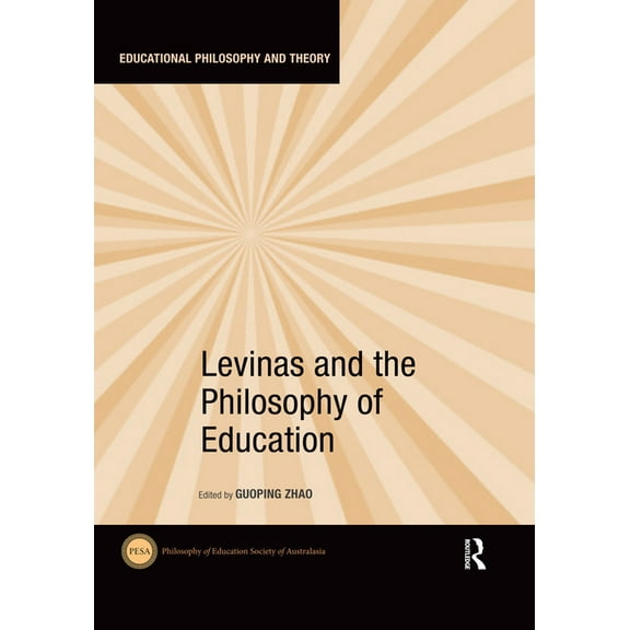 Educational Philosophy and Theory Levinas and the Philosophy of Education, (Paperback)