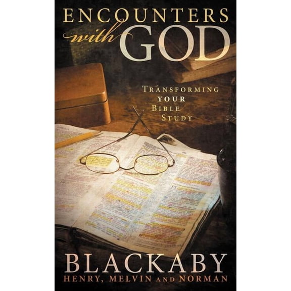 Encounters with God: Transforming Your Bible Study, (Paperback)