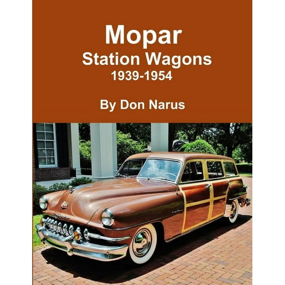 Mopar Station Wagons- 1939-1954, (Paperback)