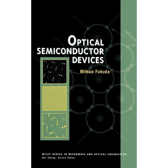Wiley Microwave and Optical Engineering Optical Semiconductor Devices, Book 46, (Hardcover)