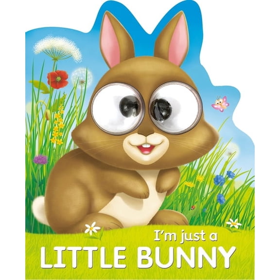 Googley-Eyed Board Books I'm Just a Little Bunny, (Hardcover)