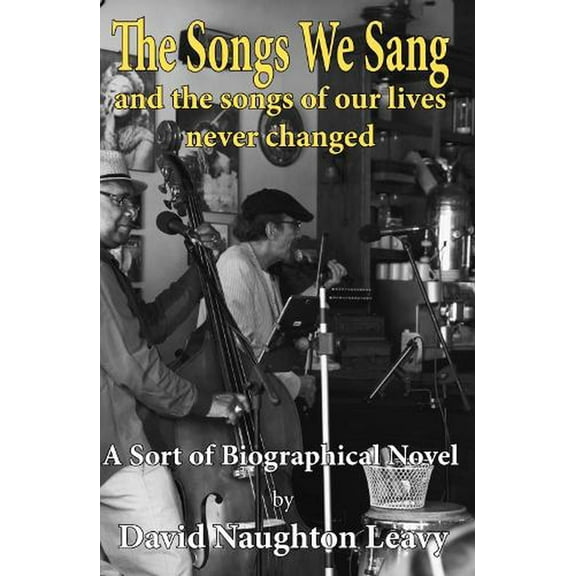 The Songs We Sang David Naughton Leavy (Paperback)
