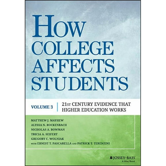How College Affects Students: 21st Century Evidence That Higher Education Works, (Paperback)