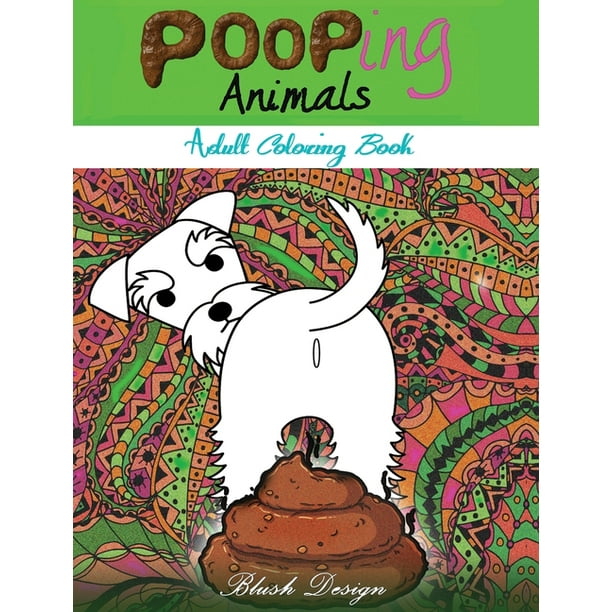 Download Pooping Animals Adult Coloring Book Hardcover Walmart Com Walmart Com