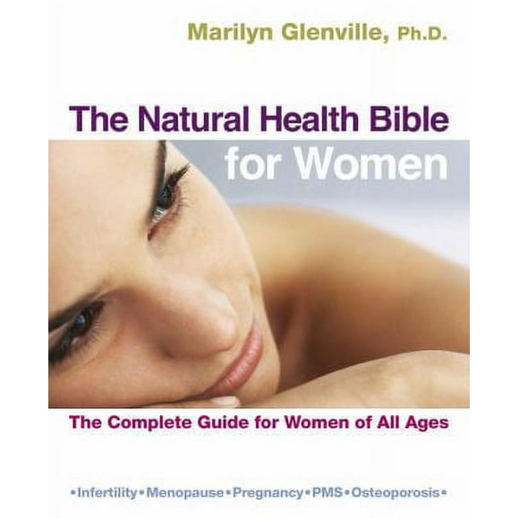 The Natural Health Bible for Women : the Complete Guide for Women of All Ages 9781786781376 Used / Pre-owned