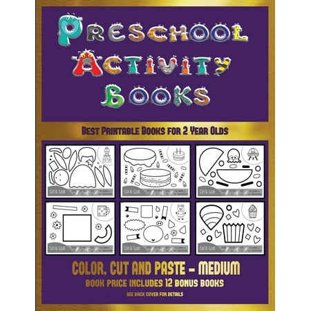 Best Printable Books for 2 Year Olds (Preschool Activity Books - Medium) : 40 Black and White Kindergarten Activity Sheets Designed to Develop Visuo-Perceptual Skills in Preschool
