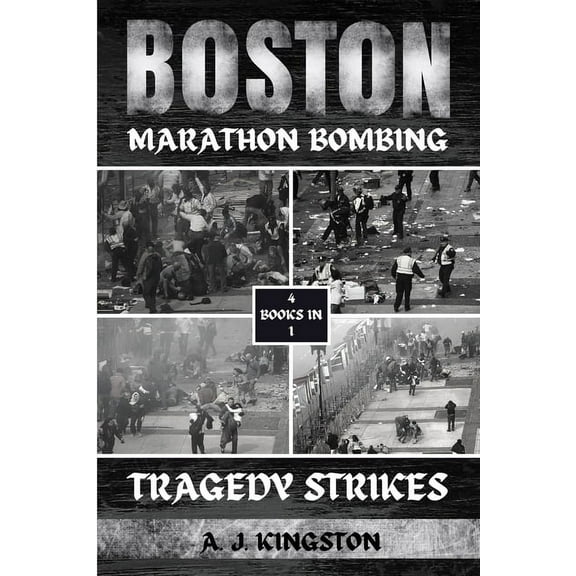 Boston Marathon Bombing: Tragedy Strikes, (Paperback)
