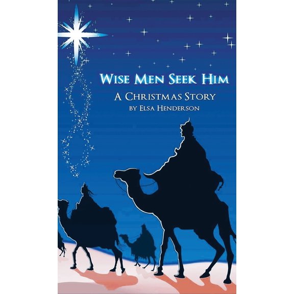 Wise Men Seek Him: A Christmas Story, (Hardcover)