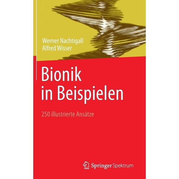Bionik in Beispielen: 250 Illustrierte Ansätze, (Hardcover)