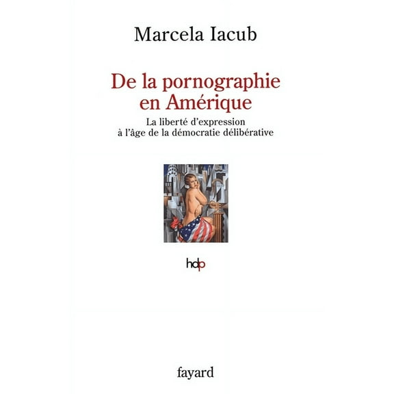 Histoire de la Pensee de la Pornographie En Amerique, (Paperback)