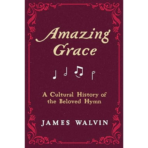 Pre-Owned Amazing Grace: A Cultural History of the Beloved Hymn (Hardcover) 0520391829 9780520391826
