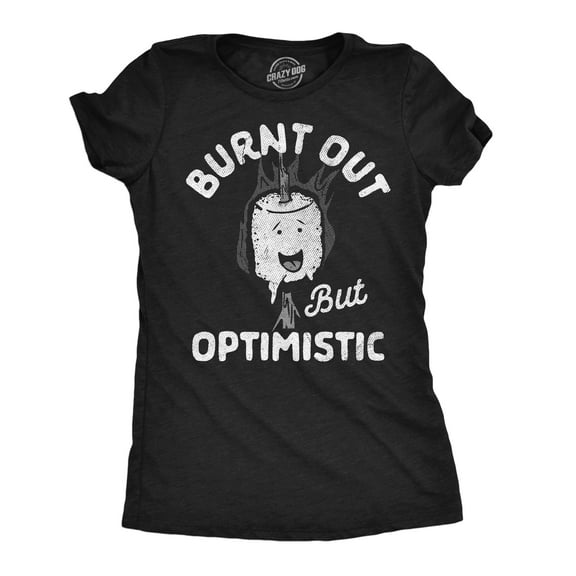 Womens Funny T Shirts Burnt Out But Optimistic Sarcastic Smore Graphic Novelty Tee for Ladies Womens Graphic Tees