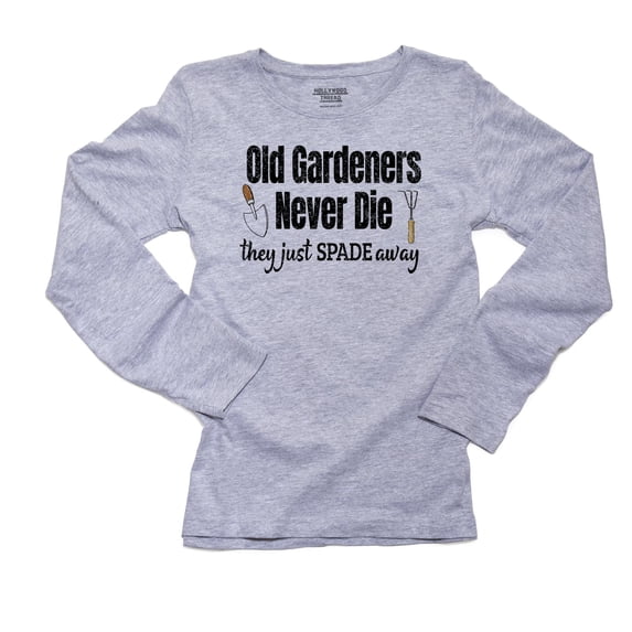 Old Gardeners Never Die They Spade Away Women's Long Sleeve Grey T-Shirt