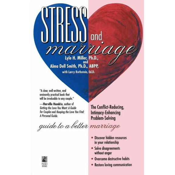 Stress and Marriage: The Conflict-Reducing, Intimacy-Ehancing, Problem-Solving Guide to a Better Marriage, (Paperback)