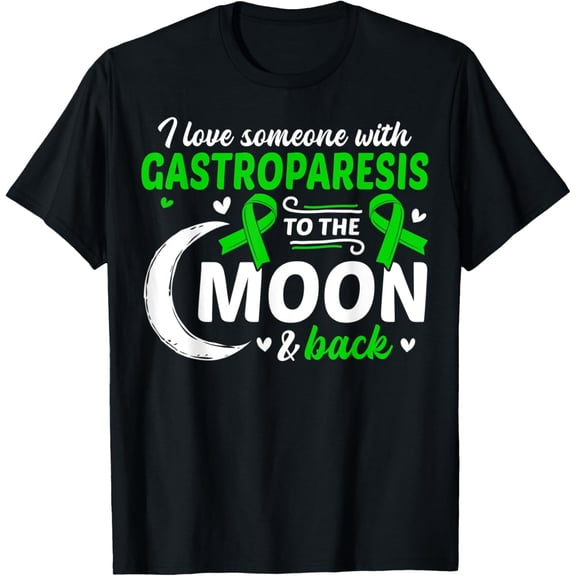 I Love Someone With Gastroparesis Gastroparesis Awareness T-Shirt
