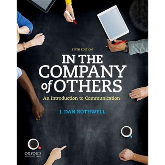Pre-Owned In the Company of Others: An Introduction to Communication (Paperback) 0190457422 9780190457426