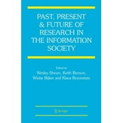 Past, Present and Future of Research in the Information Society, Used [Hardcover]