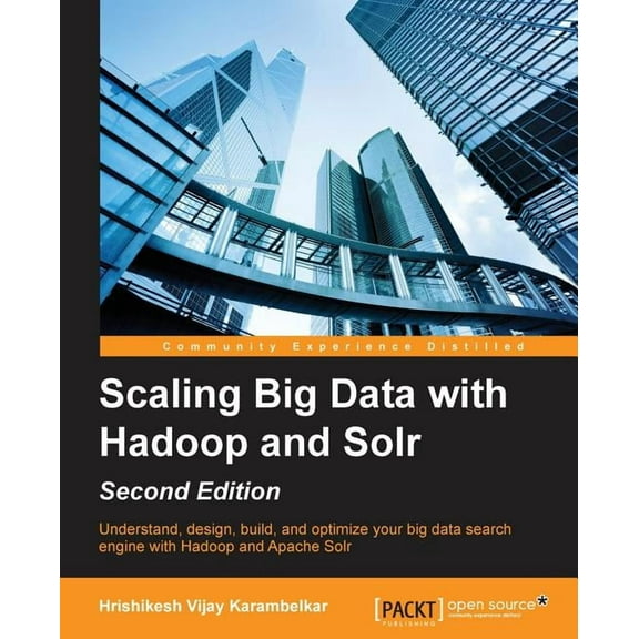 Scaling Big Data with Hadoop and Solr - Second Edition (Paperback)