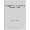 Paralegal Guide to Automobile Accident Cases [Hardcover - Used]