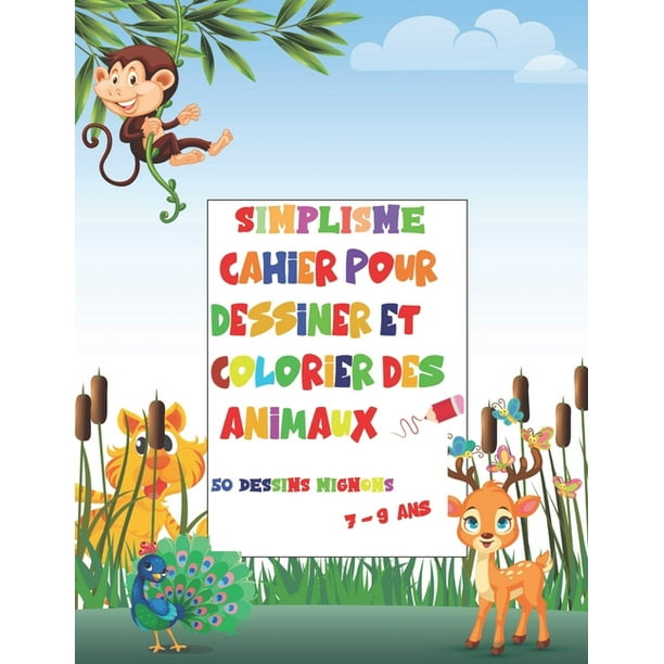 Cahier Simplisme Pour Dessiner Et Colorier Des Animaux Paperback Walmart Com Walmart Com