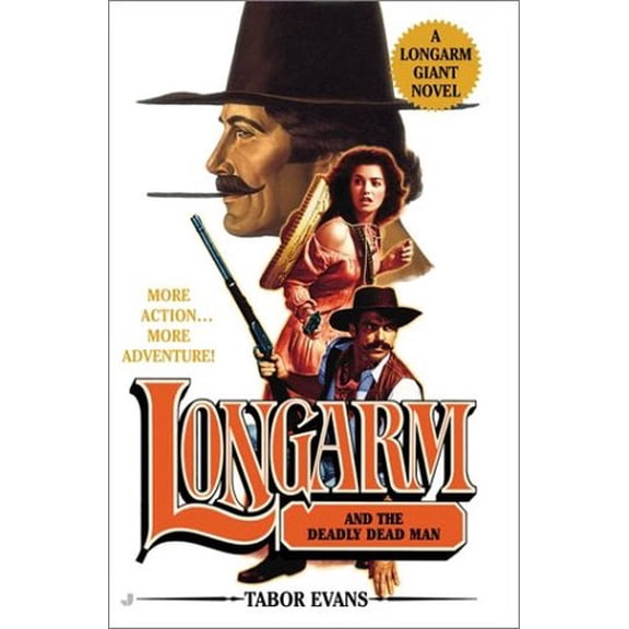 Pre-Owned Longarm and the Deadly Dead Man (Paperback) by Tabor Evans