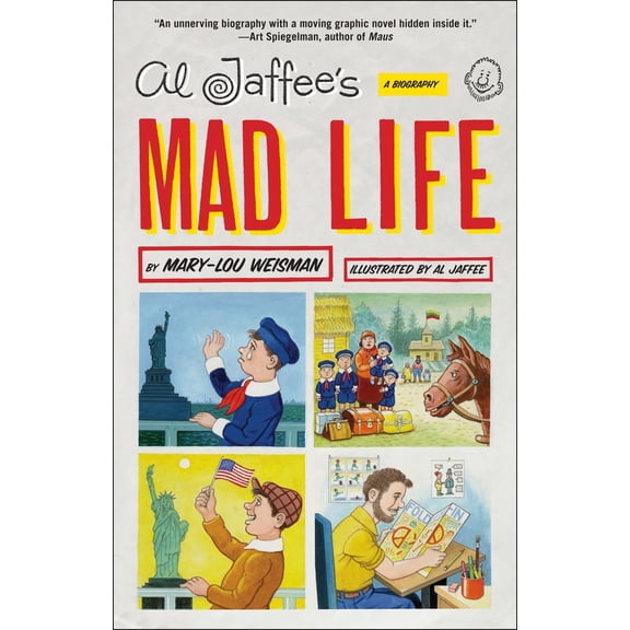 Pre-Owned Al Jaffee's Mad Life: A Biography (Paperback) 0061864498 9780061864490
