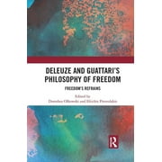 Deleuze and Guattari's Philosophy of Freedom: Freedom's Refrains (Paperback)