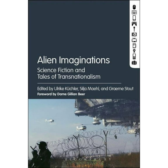 Alien Imaginations: Science Fiction and Tales of Transnationalism, (Paperback)