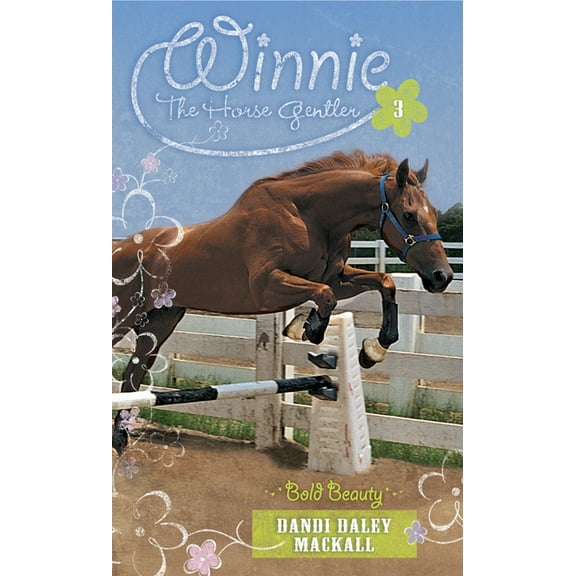Winnie the Horse Gentler Bold Beauty, Book 3, (Paperback)
