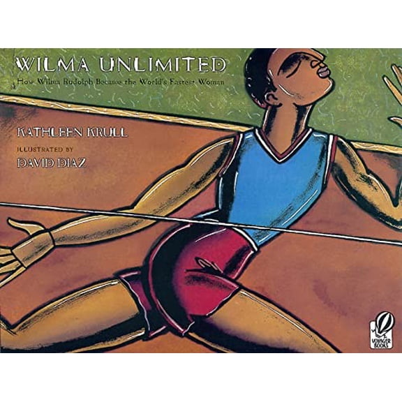 Pre-Owned Wilma Unlimited: How Wilma Rudolph Became the World's Fastest Woman (Paperback) 0152020985 9780152020989