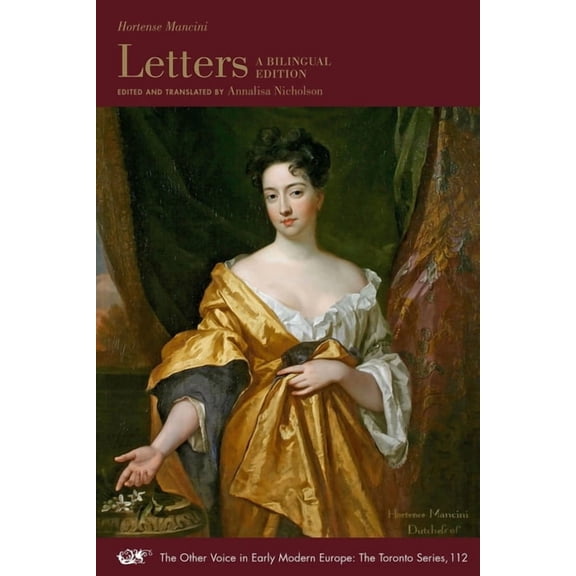 Other Voice in Early Modern Europe: The Letters: A Bilingual Edition Volume 112, (Paperback)