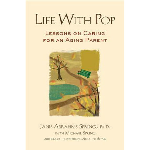 Pre-Owned Life with Pop: Lessons on Caring for an Aging Parent (Hardcover) 1583333428 9781583333426