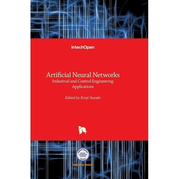 Artificial Neural Networks: Industrial and Control Engineering Applications (Hardcover)