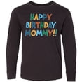 thumbnail image 3 of Inktastic Happy Birthday Mommy Long Sleeve Youth T-Shirt, 3 of 5