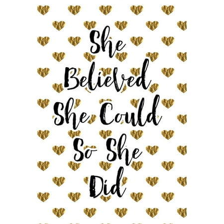 She Believed She Could So She Did : Notebook for Women Girls Inspirational Quote Journal College Ruled Lined (6 X 9) Small Composition Book for Writing Diary Softback Cover Graduation (Best Graduation Gifts For Girls)