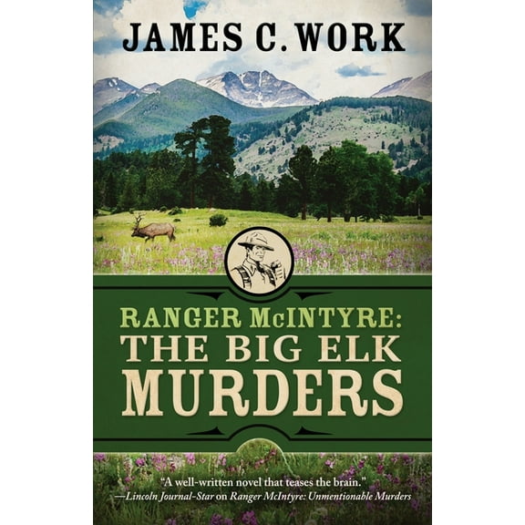 A Ranger McIntyre Mystery Ranger McIntyre: The Big Elk Murders, Book 6, (Paperback)