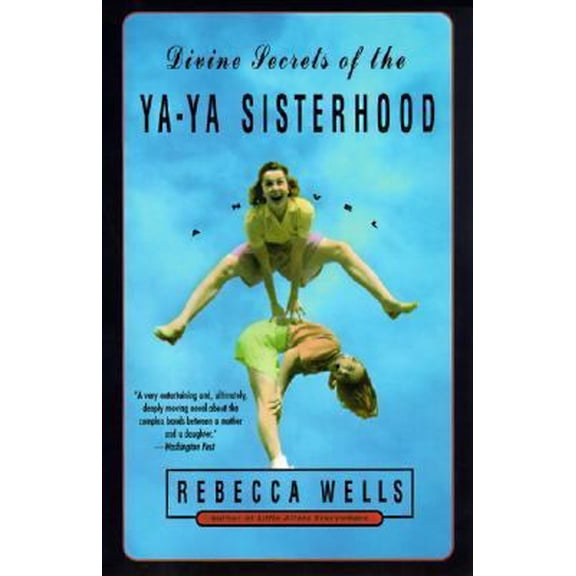 Pre-Owned Divine Secrets of the Ya-Ya Sisterhood: A Novel (Paperback) 0060928336 9780060928339