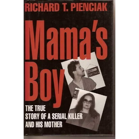 Pre-Owned Mama's Boy: 9The True Story of a Serial Killer and His Mother (Hardcover) 0525938516 9780525938514