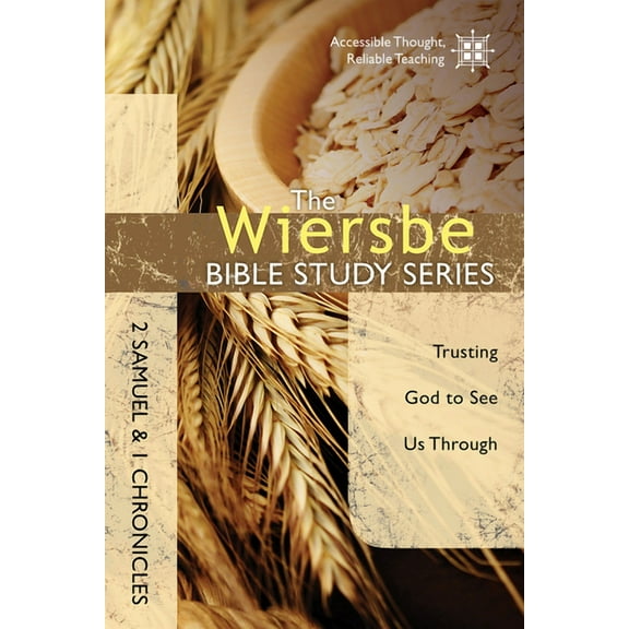 Wiersbe Bible Study Series: The Wiersbe Bible Study Series: 2 Samuel and 1 Chronicles : Trusting God to See Us Through (Paperback)