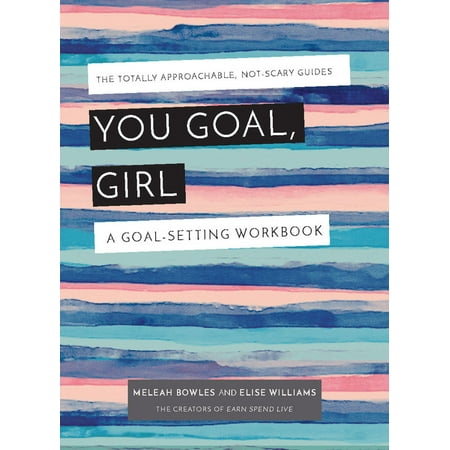 You Goal, Girl : A Goal-Setting Workbook (Best Goal Setting Workbook)