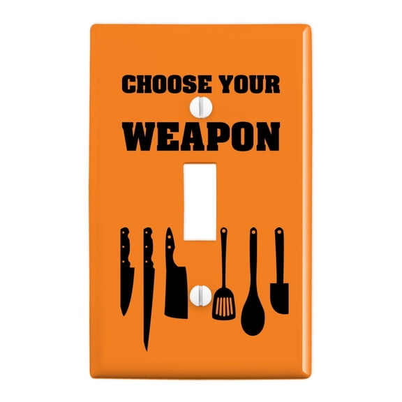 Choose Your Weapon Chef Baker Kitchen Tools Knife Spatula Plastic Wall Decor Toggle Light Switch Plate Cover