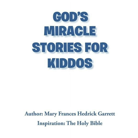 God's Miracle Stories for Kiddos, (Paperback)