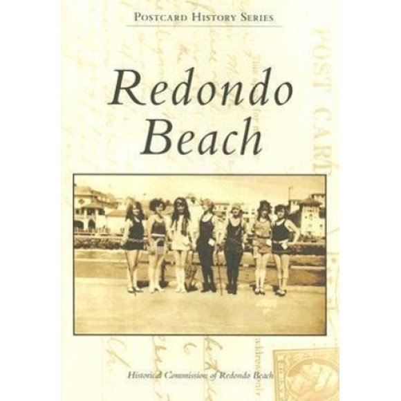 Plage de Redondo: 1880-1930 (Histoire de la Carte Postale)